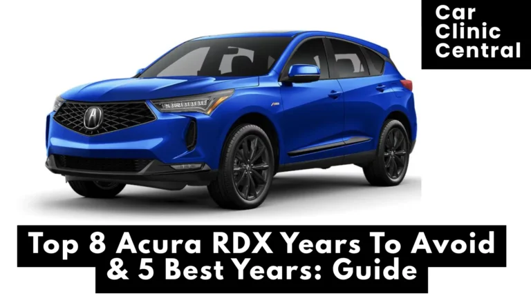 Top 8 Acura RDX Years To Avoid & 5 Best Years: Guide (2025) 3 Acura RDX Years To Avoid